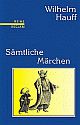 Cover: Wilhelm Hauff: S�mtliche M�rchen