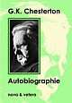 Cover: Gilbert K. Chesterton: Autobiografie