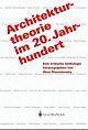 Cover: Architekturtheorie im 20. Jahrhundert
