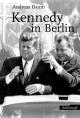 Cover: Kennedy in Berlin Cover: Kennedy in Berlin