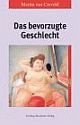 Cover: Das bevorzugte Geschlecht Cover: Das bevorzugte Geschlecht