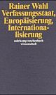 Cover: Verfassungsstaat, Europäisierung, Internationalisierung