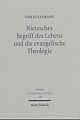 Cover: Nietzsches Begriff des Lebens und die evangelische Theologie
