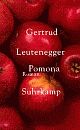 Cover: Gertrud Leutenegger. Pomona - Roman. Suhrkamp Verlag, 2004.