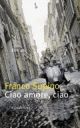 Cover: Ciao amore, ciao Cover: Ciao amore, ciao