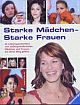 Cover: Starke Mädchen - Starke Frauen Cover: Starke Mädchen - Starke Frauen