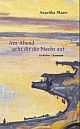 Cover: Am Abend geht dir die Nacht auf