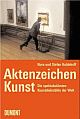 Cover: Aktenzeichen Kunst Cover: Aktenzeichen Kunst