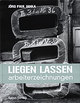 Cover: Liegen lassen Cover: Liegen lassen