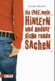 Cover: Die Erde, mein Hintern und andere dicke, runde Sachen Cover: Die Erde, mein Hintern und andere dicke, runde Sachen