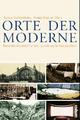 Cover: Orte der Moderne Cover: Orte der Moderne