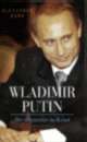 Cover: Wladimir Putin - Der `Deutsche` im Kreml