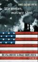Cover: Wir ernten, was wir säen Cover: Wir ernten, was wir säen