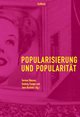 Cover: Popularisierung und Popularität Cover: Popularisierung und Popularität