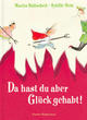 Cover: Da hast du aber Glück gehabt! Cover: Da hast du aber Glück gehabt!