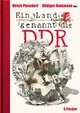 Cover: Ein Land, genannt die DDR Cover: Ein Land, genannt die DDR
