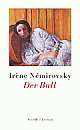 Cover: Irene Nemirovsky: Der Ball. Novelle