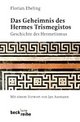 Cover: Das Geheimnis des Hermes Trismegistos