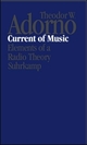 Cover: Current of Music. Elements of a Radio Theory