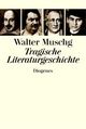 Cover: Tragische Literaturgeschichte Cover: Tragische Literaturgeschichte