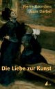 Cover: Die Liebe zur Kunst Cover: Die Liebe zur Kunst