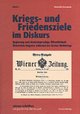 Cover: Kriegs- und Friedensziele im Diskurs Cover: Kriegs- und Friedensziele im Diskurs