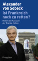 Cover: Ist Frankreich noch zu retten