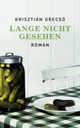 Cover: Lange nicht gesehen