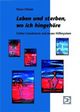 Cover: Leben und sterben, wo ich hingehöre