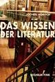 Cover: Das Wissen der Literatur