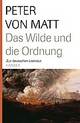Cover: Das Wilde und die Ordnung