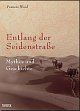 Cover: Entlang der Seidenstraße Cover: Entlang der Seidenstraße