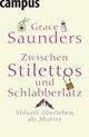 Cover: Zwischen Stilettos und Schlabberlatz