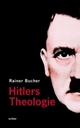 Cover: Hitlers Theologie Cover: Hitlers Theologie