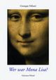 Cover: Wer war Mona Lisa? Cover: Wer war Mona Lisa?