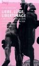 Cover: Liebe, Lüge, Libertinage