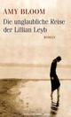 Cover: Die unglaubliche Reise der Lillian Leyb Cover: Die unglaubliche Reise der Lillian Leyb