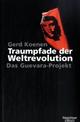 Cover: Traumpfade der Weltrevolution
