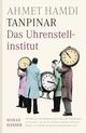 Cover: Das Uhrenstellinstitut Cover: Das Uhrenstellinstitut