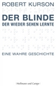 Cover: Der Blinde, der wieder sehen lernte Cover: Der Blinde, der wieder sehen lernte