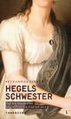 Cover: Hegels Schwester Cover: Hegels Schwester