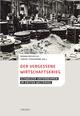 Cover: Der vergessene Wirtschaftskrieg Cover: Der vergessene Wirtschaftskrieg