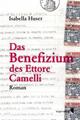 Cover: Das Benefizium des Ettore Camelli Cover: Das Benefizium des Ettore Camelli