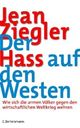 Cover: Der Hass auf den Westen Cover: Der Hass auf den Westen