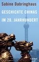 Cover: Geschichte Chinas im 20. Jahrhundert Cover: Geschichte Chinas im 20. Jahrhundert