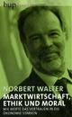 Cover: Marktwirtschaft, Ethik und Moral Cover: Marktwirtschaft, Ethik und Moral
