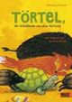 Cover: Törtel, die Schildkröte aus dem McGrün Cover: Törtel, die Schildkröte aus dem McGrün
