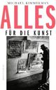 Cover: Alles für die Kunst Cover: Alles für die Kunst