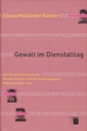 Cover: Gewalt im Dienstalltag Cover: Gewalt im Dienstalltag