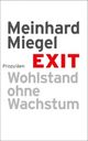 Cover: Miegel, Meinhard: Exit